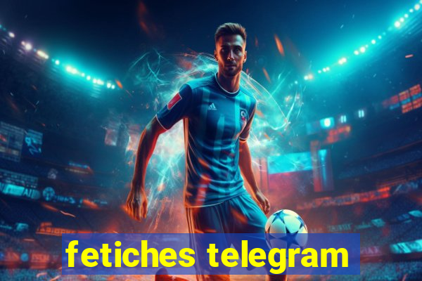 fetiches telegram